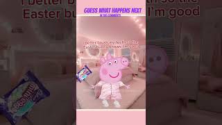 #peppapig #lifeisbutadream #funny #voiceeffects easter bunny sneaks in papa’s house