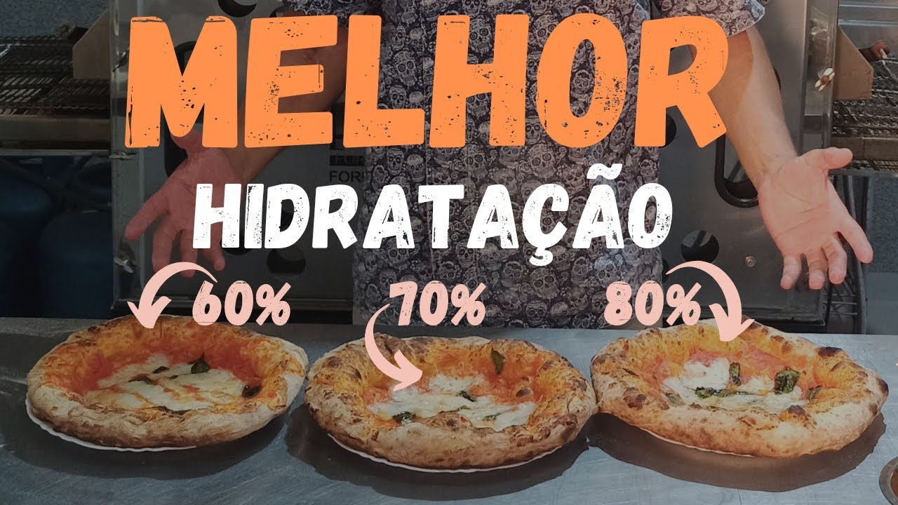 QUAL A HIDRATAÇÃO IDEAL PARA MASSA DE PIZZA