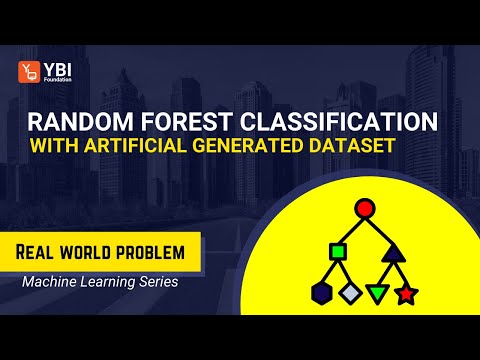 Random Forest Classification | Artificial Generated Dataset | Real World Example | Project| Hands-On