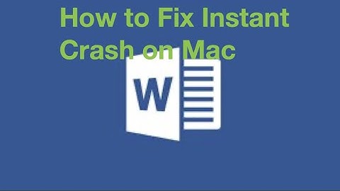 Tutorial: How to fix instant Word crash on Mac