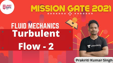 TURBULENT FLOW-2 | FLUID MECHANICS | MISSION GATE 2021 | Prakriti Kumar