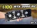 RTX 3080 Pre-order Gaming PC is HAPPENING! ($100 into a HIGH-END Gaming PC - Episode 4)