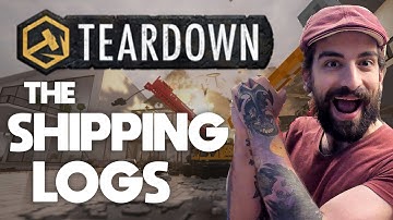 TEARDOWN: The Shipping Logs - All Objectives 100%