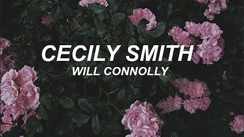 cecily smith - will connolly and michael mitnick (lyrics)