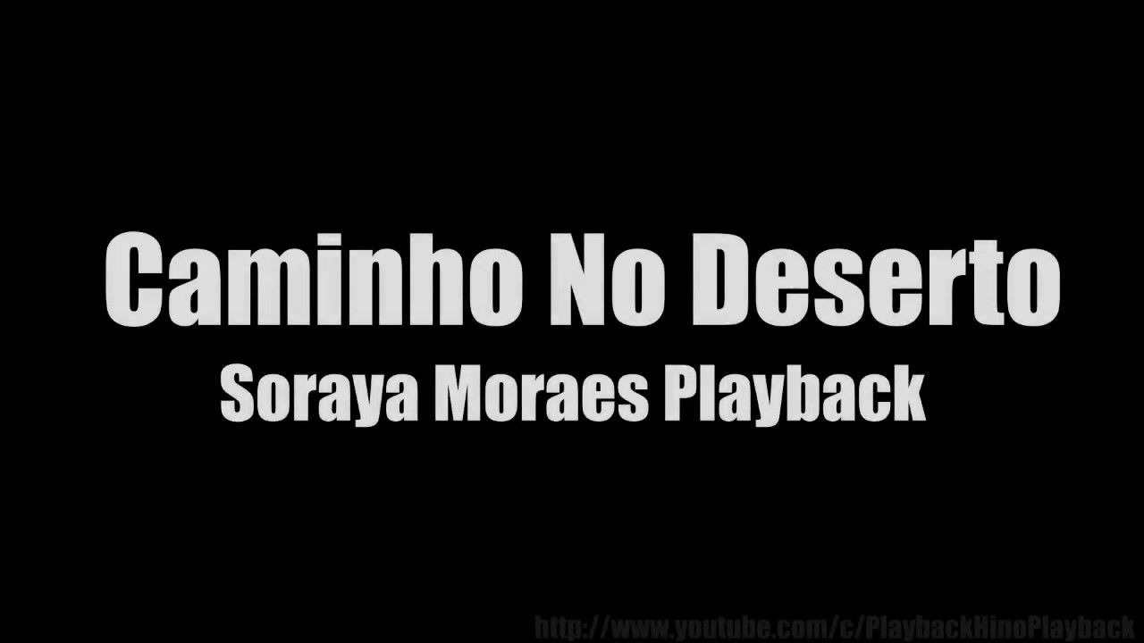 CAMINHO NO DESERTO (WAY MAKER) - SORAYA MORAES (PLAYBACK LEGENDADO) 