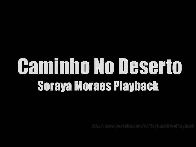 Caminho no deserto  Soraya Moraes - Playback piano com letra