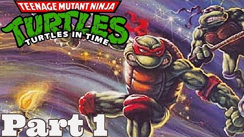 TMNT IV: Turtles in Time - Part 1: 90