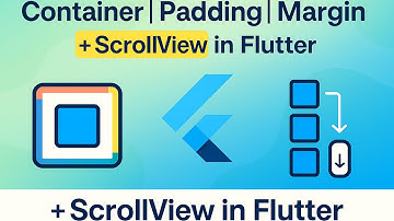 "Flutter Container, Margin, Padding & Single Child Scroll View | Complete Guide with Examples"