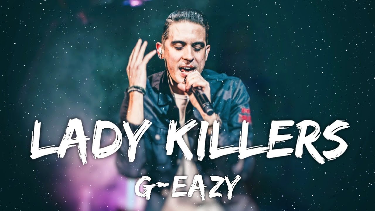 G eazy Lady Killers Lyrics YouTube g-eazy-lady-killers-lyrics-youtube