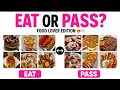 EAT OR PASS? 🍔🍕🍝 #food #quiz #trending 