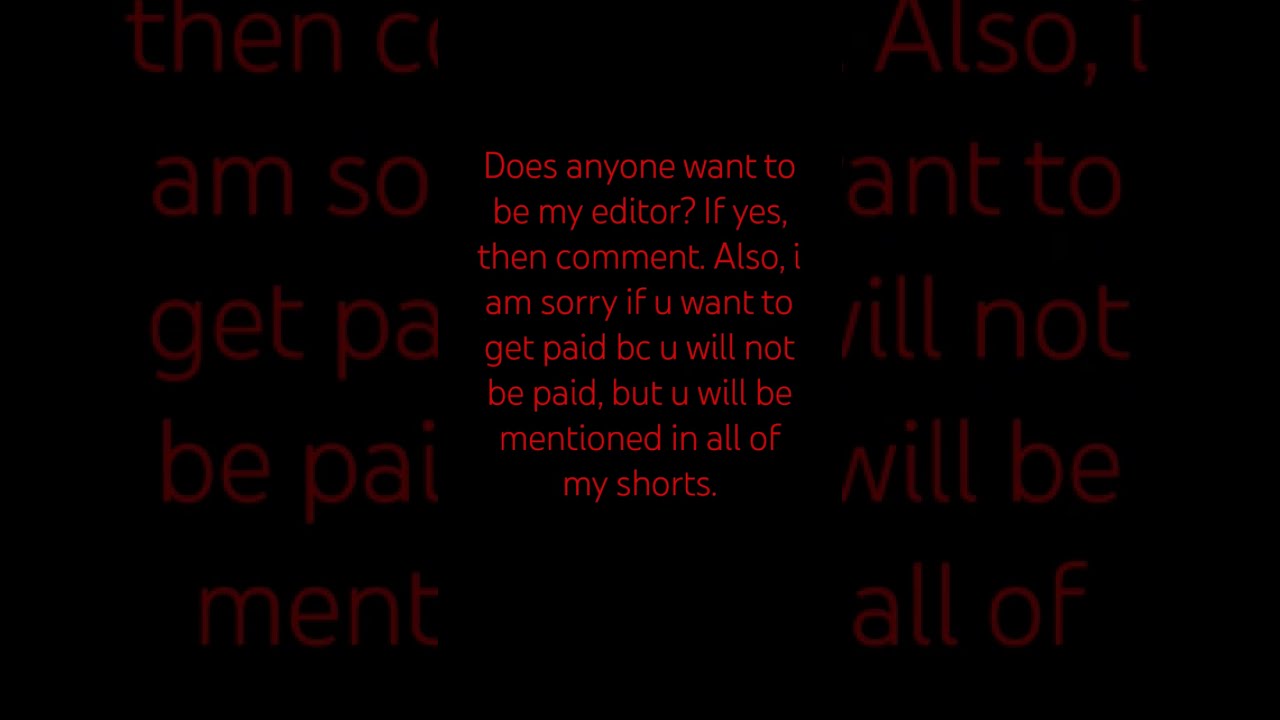 Guys Hmu If U Wanna Be My Editor Will Mentioned In All Shorts