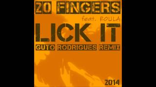 20 Fingers Feat  Roula  Lick It 2014 Guto Rodrigues Remix