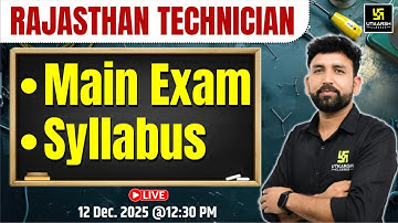 Rajasthan Technician Main Exam 2025 – Complete Syllabus Overview By Ram Sir
