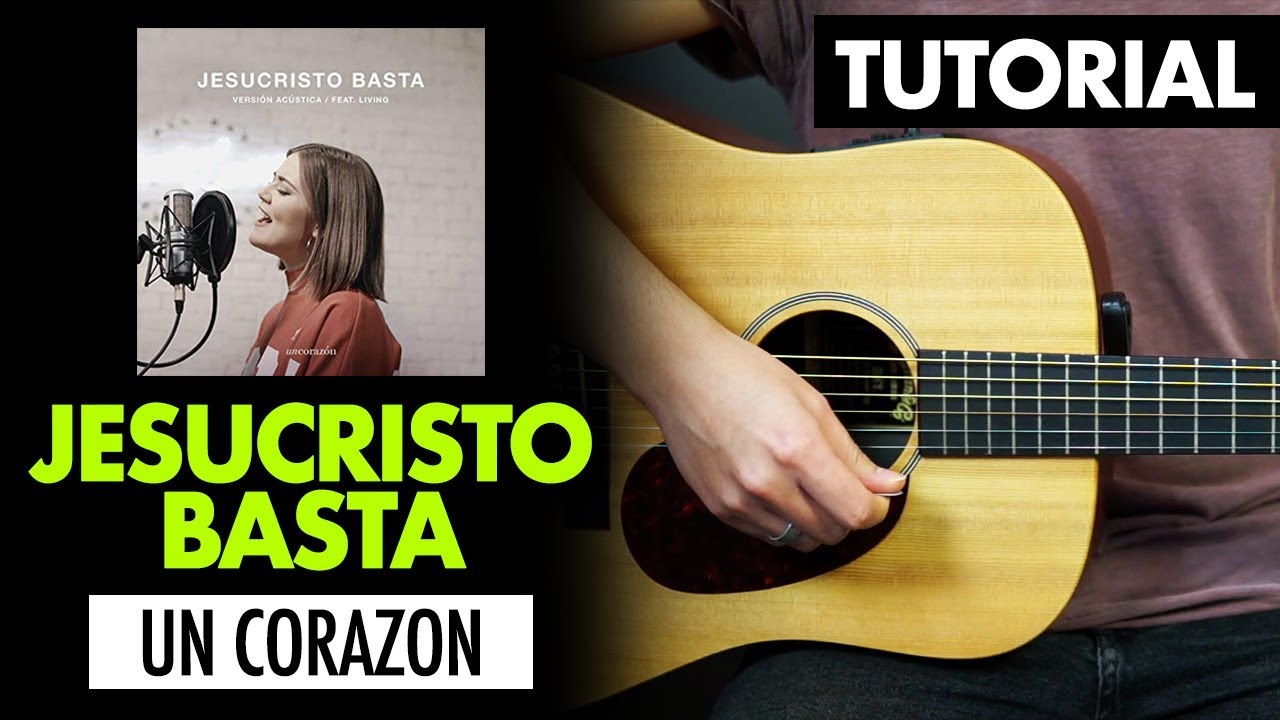 Jesucristo Basta - Un Corazon | TUTORIAL