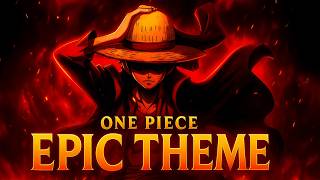 One Piece OST: The Very Very Very Strongest | EPIC VERSION