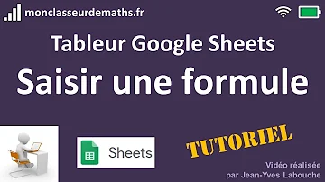 Comment faire une formule sur Google Sheets ?