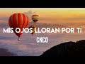 CNCO - Mis Ojos Lloran Por Ti (Letra/Lyrics)