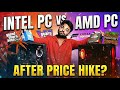 Intel Gaming PC vs AMD Gaming PC 💻🔥 After Price Hike! Best Value &amp; Performance 2025