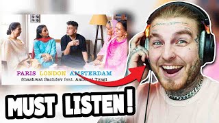 MUST WATCH! Shashwat Sachdev - Paris London Amsterdam (Official Video feat. Aanchal Tyagi (REACTION)