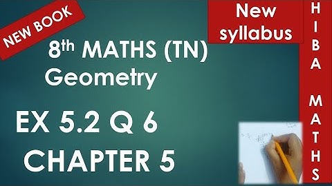 8th maths chapter 5 exercise 5.2 question 6 geometry tn samacheer hiba maths