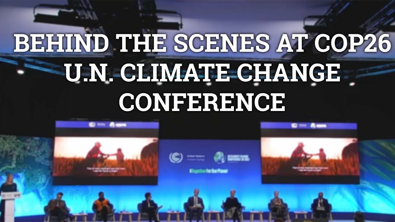 Behind The Scenes At COP26 U.N. Climate Change Conference - YouTube