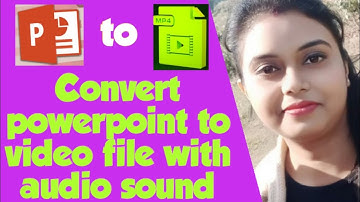 How to convert ppt to video with audio sound||Convert powerpoint to video file
