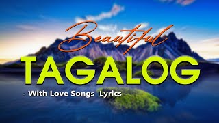 Beautiful Tagalog OPM Love Songs 80s 90s With Lyrics Nonstop | Best Romantiko  Tagalog Love Songs