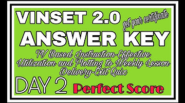 VINSET 2.0/DAY 2 AFTERNOON SESSION ANSWER KEY/ QUIZ EXIT/PERFECT SCORE