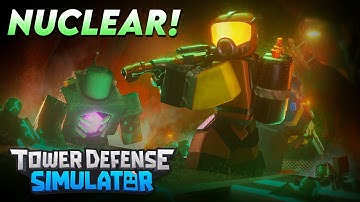 Tower Defense Simulator: ☢️ NUCLEAR Update!☢️