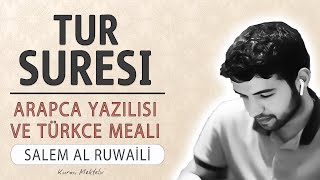 Tur suresi anlamı dinle Salem al Ruwaili (Tur suresi arapça yazılışı okunuşu ve meali)