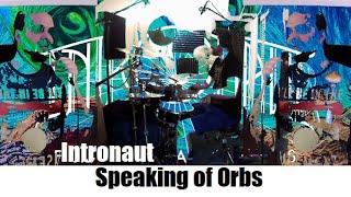 Intronaut - Speaking of Orbs (All Instrument Cover w/ vox)