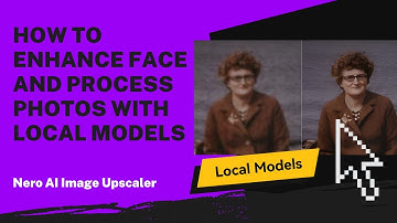 How to Enhance Face and Process Photos with Local Models | Nero AI Image Upscaler 2026 Tutorial