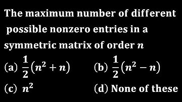 maximum number of different possible non-zero entries in a skew-symmetric matrix of order