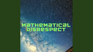 Mathematical Disrespect (Pop)