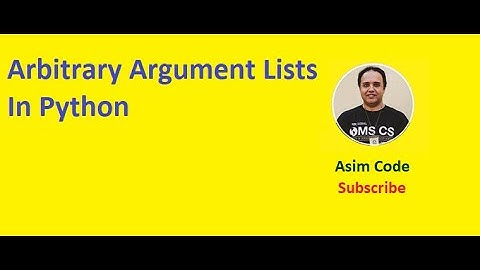 Arbitrary Argument Lists in Python