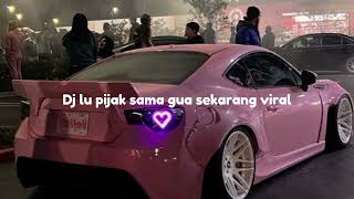 Dj Lu Pijak Sama Gua Sekarang Viral Tiktok