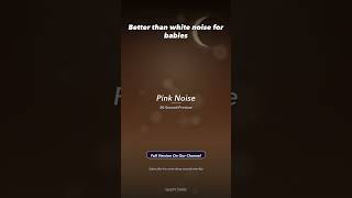 Pink Noise for Baby Sleep | Softer Than White Noise