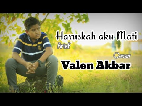 Download lagu haruskah aku mati arief