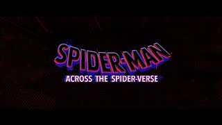 Spider-Man : Across The Spider-Verse Full End Credits 4K | 2160p | #acrossthespiderverse #4k #2160p