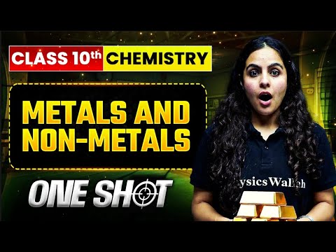 METALS AND NON-METALS Class 10 Chemistry | Complete One Shot in Pure English