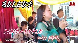 Download Lagu buleud cover miss pipit//sunda koplo//new bringka entertainment MP3