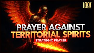 Prayer Against Territorial Spirits