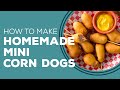 Blast From The Past: Homemade Mini Corn Dogs