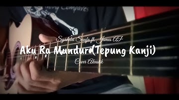 Tepung Kanji (aku ra mundur)- Syahiba Saufa ft. James AP cover Akustik