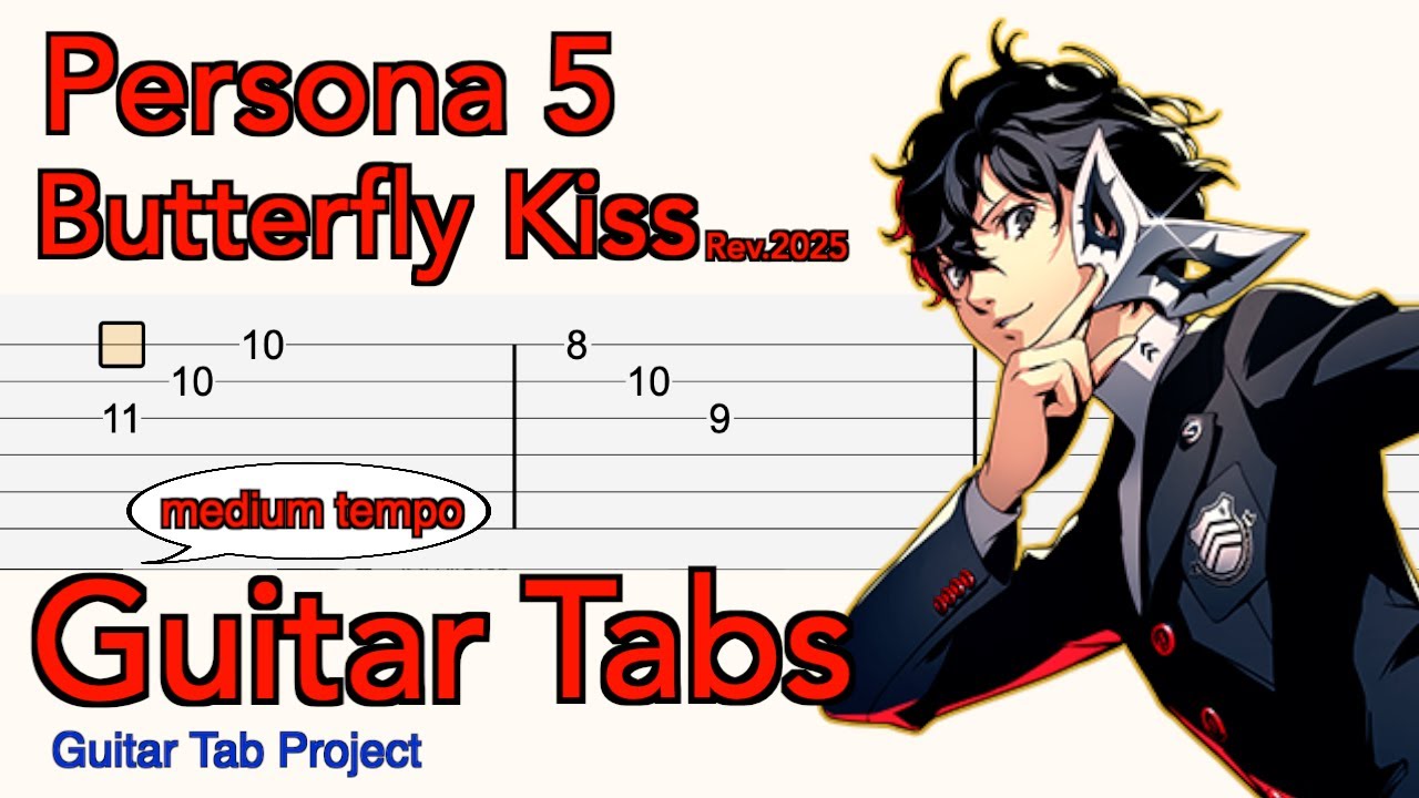 Persona 5 - Butterfly Kiss | ペルソナ5 | Revised Guitar Tab Tutorial | Medium Tempo