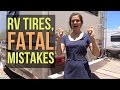 RV Tire Maintenance and Fatal Mistakes