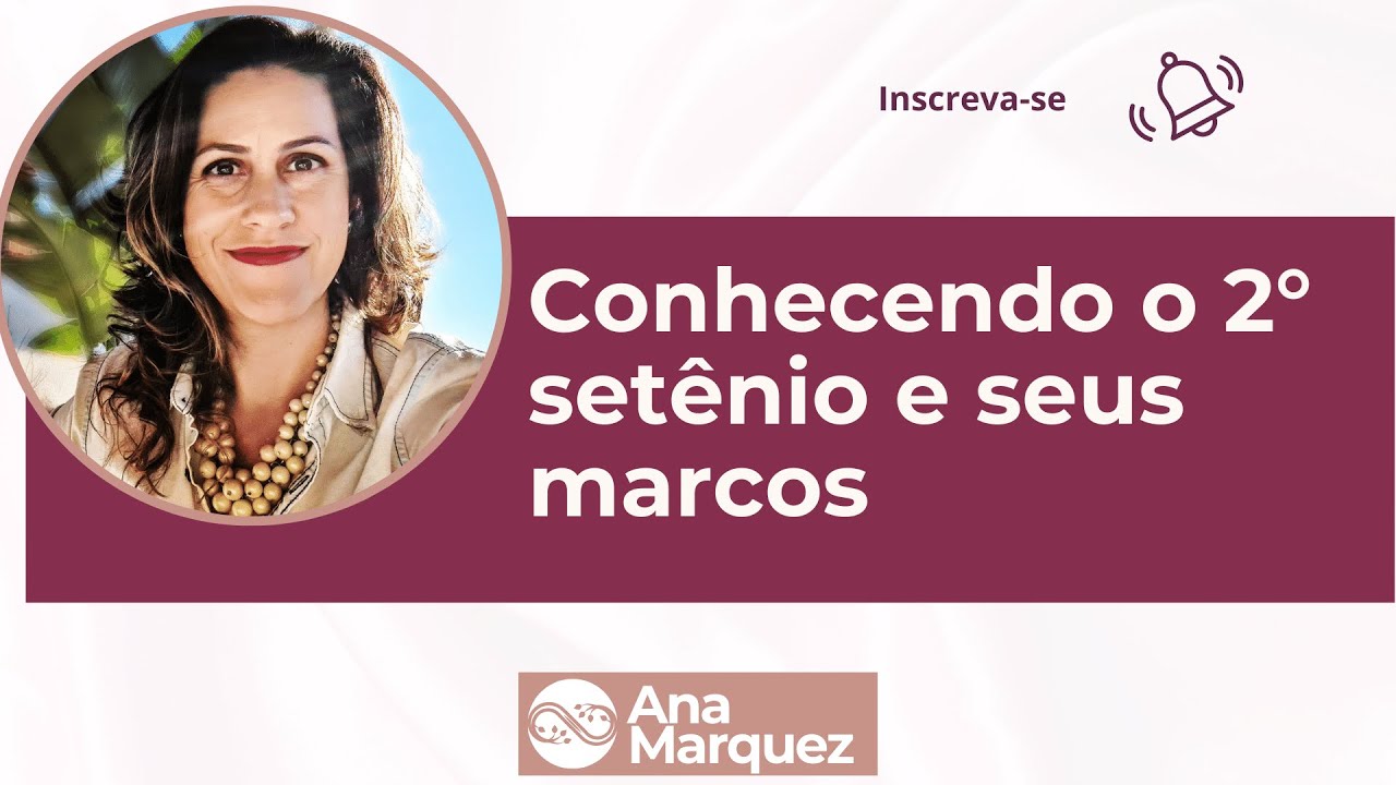 O segundo setênio e seus marcos