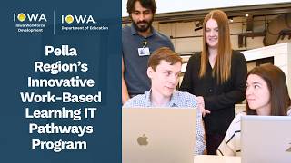 Pella Region's Innovative Work-Based Learning IT Pathways Program