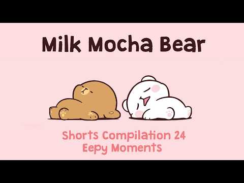 Milk Mocha Bear Shorts Compilation #24 : Eepy Moments