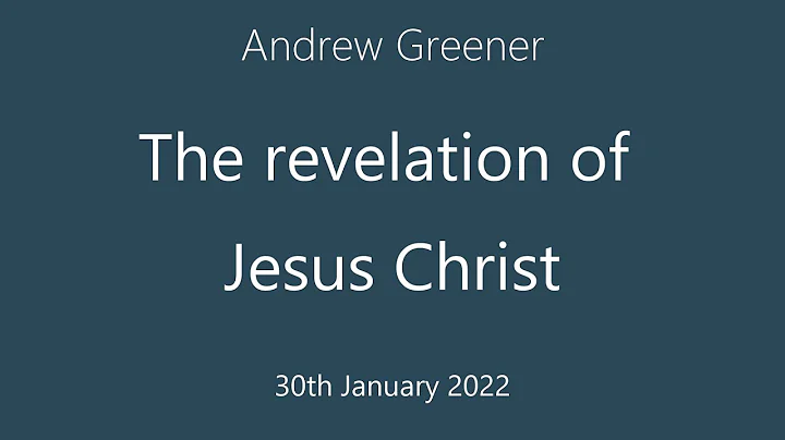 Andrew Greener - The revelation of Jesus Christ